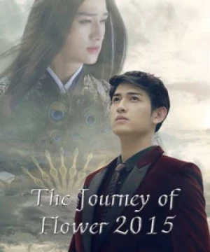 Hoa Thiên Cốt 2015 (The Journey of Flower (2015)) [2015]