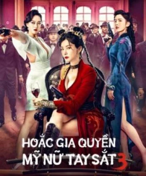 Hoắc Gia Quyền Mỹ Nữ Tay Sắt 3 (The Queen Of Kungfu 3) [2022]