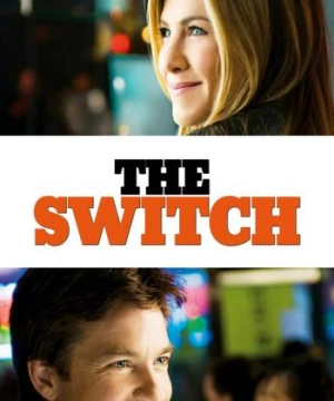 Hoán Đổi Định Mệnh (The Switch) [2010]