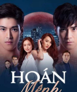 Hoán Mệnh (Switch Of Fate) [2021]