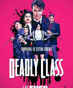 Học Viện Sát Thủ (Deadly Class) [2018]