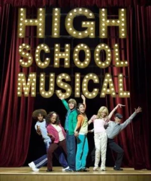 Hội Diễn Âm Nhạc (High School Musical) [2006]