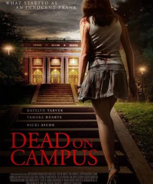 Hội Nữ Sinh Quái Dị (Dead On Campus) [2014]