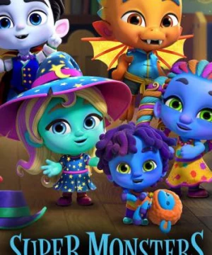 Hội Quái Siêu Cấp (Phần 1) (Super Monsters (Season 1)) [2016]