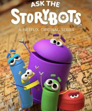 Hỏi Rô bốt biết tuốt (Phần 1) (Ask the StoryBots (Season 1)) [2016]