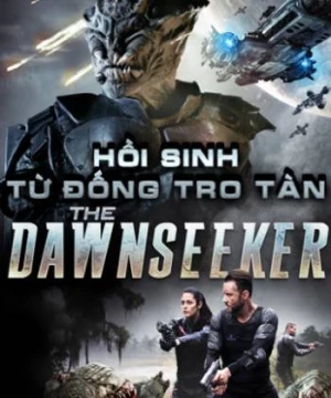 Hồi Sinh Từ Đống Tro Tàn (The Dawnseeker) [2018]