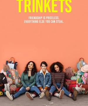 Hội Trộm Vặt (Phần 1) (Trinkets (Season 1)) [2019]