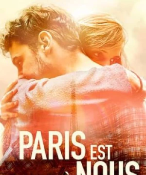 Hồi Ức Paris (Paris Is Us) [2019]