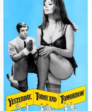 Hôm Qua, Hôm Nay và Ngày Mai (Yesterday, Today and Tomorrow) [1963]