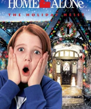 Home Alone: The Holiday Heist (Home Alone: The Holiday Heist) [2012]