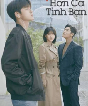 Hơn Cả Tình Bạn (More Than Friends) [2020]