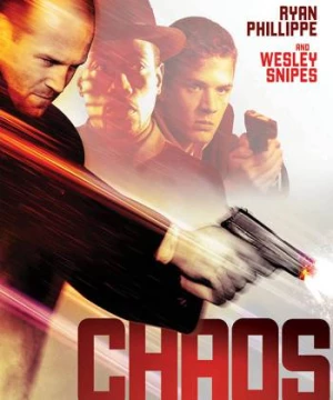 Hỗn Loạn (Chaos) [2005]