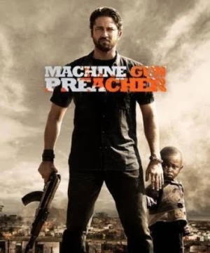 Họng Súng Công Lý (Machine Gun Preacher) [2011]