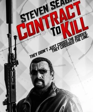 Hợp Đồng Sát Thủ (Contract To Kill) [2016]