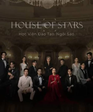 House of Stars: Học Viện Đào Tạo Ngôi Sao (House of stars) [2023]