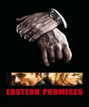 Hứa Hẹn Từ Châu Âu (Eastern Promises) [2007]