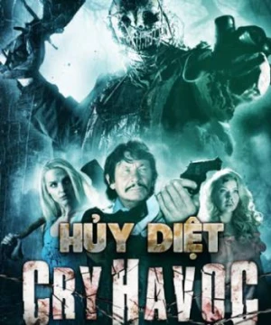 Hủy Diệt (Cry Havoc) [2020]