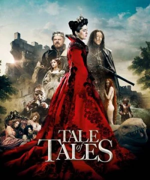 Huyền Thoại Cổ Tích (Tale of Tales) [2015]