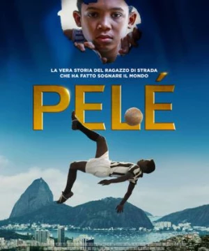 Huyền Thoại Pelé (Pelé: Birth Of A Legend) [2016]