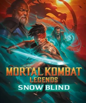 Huyền Thoại Rồng Đen: Tìm Lại Ánh Sáng (Mortal Kombat Legends: Snow Blind) [2022]