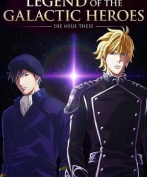 Huyền Thoại Về Những Anh Hùng Dải Ngân Hà: Die Neue These - Âm Mưu (Legend of the Galactic Heroes: Die Neue This Season 4 ) [2022]