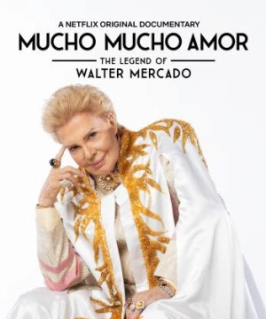 Huyền thoại Walter Mercado: Yêu nhiều nhiều (Mucho Mucho Amor: The Legend of Walter Mercado) [2020]