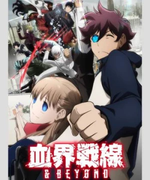 Huyết giới chiến tuyến & BEYOND (Blood Blockade Battlefront & BEYOND) [2017]