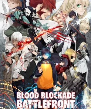 Huyết Giới Chiến Tuyến (Blood Blockade Battlefront) [2015]