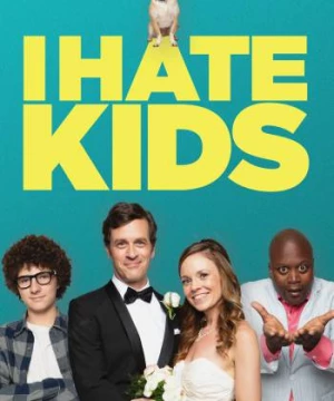 I Hate Kids (I Hate Kids) [2019]