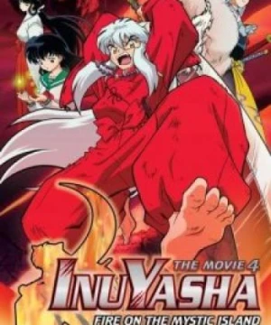 InuYasha Movie 4: Guren no Houraijima (InuYasha the Movie 4: Fire on the Mystic Island, Inu Yasha: Guren no Houraijima) [2004]