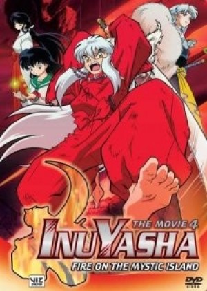 InuYasha Movie 4: Guren no Houraijima (InuYasha the Movie 4: Fire on the Mystic Island, Inu Yasha: Guren no Houraijima) [2004]