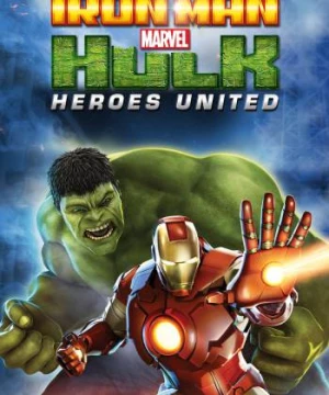 Iron Man & Hulk: Heroes United (Iron Man & Hulk: Heroes United) [2013]