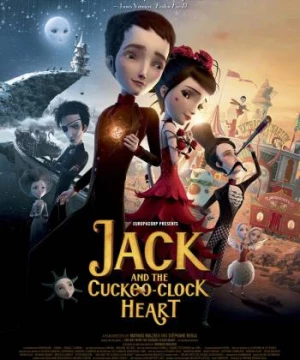 Jack Và Trái Tim Không Được Yêu (Jack And The Cuckoo-Clock Heart) [2014]