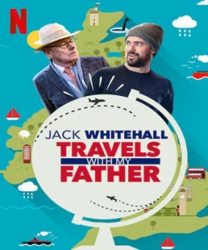 Jack Whitehall: Du Lịch Cùng Cha Tôi (Phần 5) (Jack Whitehall: Travels With My Father ( Season 5 )) [2021]