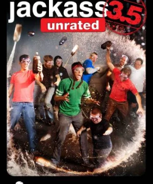 Jackass 3.5 (Jackass 3.5: The Unrated Movie) [2011]