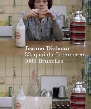 Jeanne Dielman, 23, quai du Commerce, 1080 Bruxelles (Jeanne Dielman, 23, quai du Commerce, 1080 Bruxelles) [1975]