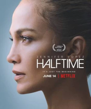 Jennifer Lopez: Giữa giờ (Halftime) [2022]