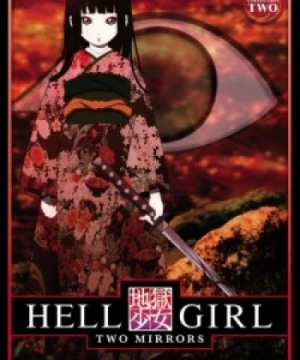 Jigoku Shoujo Futakomori (Hell Girl: Two Mirrors, Hell Girl 2, Hell Girl Futakomori, Hell Girl Second Cage, Hell Girl: The Two Prisoners, Jigoku Shoujo: Futagomori) [2006]