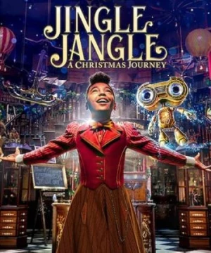 Jingle Jangle: Hành Trình Giáng Sinh (Jingle Jangle: A Christmas Journey) [2020]