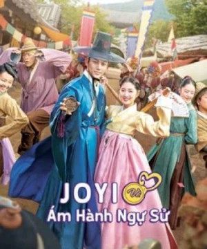 Jo Yi và Ám Hành Ngự Sử (Ngự Sử Tài Ba Và Quý Cô Thông Thái) (Secret Royal Inspector & Joy) [2021]