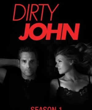 John Dơ bẩn (Phần 1) (Dirty John (Season 1)) [2018]