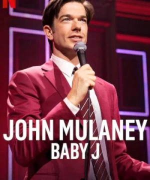 John Mulaney: Baby J (John Mulaney: Baby J) [2023]