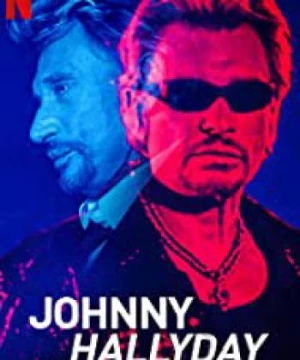 Johnny Hallyday: Hơn cả Rock (Johnny Hallyday: Beyond Rock) [2022]