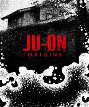 JU-ON: Khởi nguồn (JU-ON: Origins) [2020]