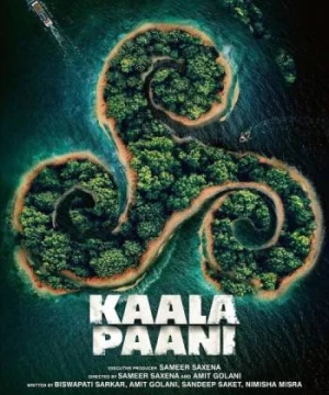 Kaala Paani: Vùng nước tối (Kaala Paani) [2023]