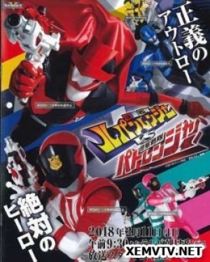 Kaitou Sentai Lupinranger VS Keisatsu Sentai Patranger (Khoái đạo Chiến đội Lupinranger VS Cảnh sát Chiến đội Patranger) [2018]