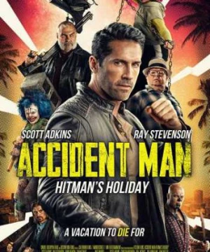 Kẻ Ám Sát 2: Kì Nghỉ Của Sát Thủ (Accident Man: Hitman's Holiday) [2022]