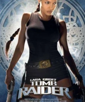 Kẻ Cướp Lăng Mộ (Lara Croft: Tomb Raider) [2001]