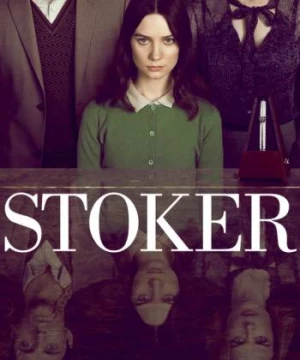 Kẻ Đốt Lò (Stoker) [2013]