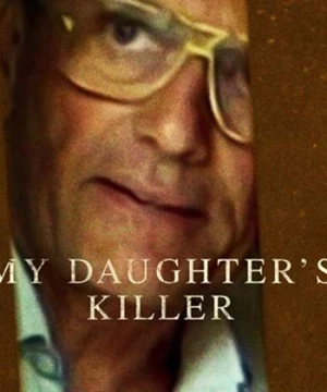 Kẻ giết con gái tôi (My Daughter’s Killer) [2022]